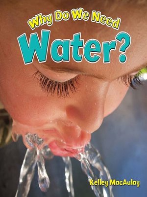 cover image of Why Do We Need Water?